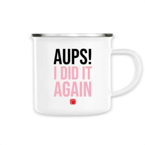 Mug AUPS! I DID IT AGAIN